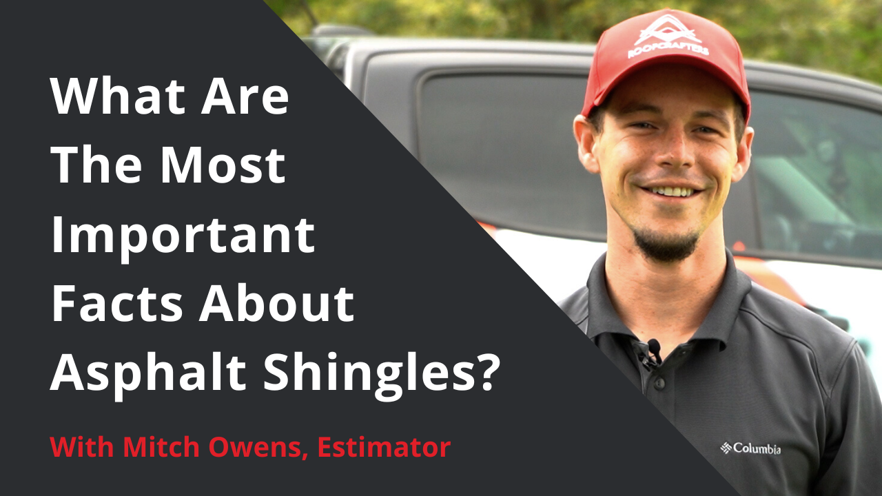 What are the most important fact about asphalt shingles?