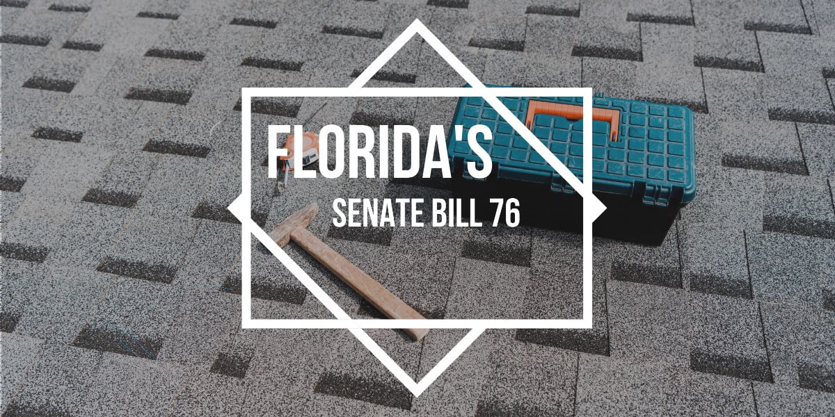 Senate Bill 76: Effects on Homeowners and The Roofing Industry